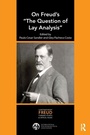 Cover: On Freud's "The Question of Lay Analysis" - Karnac Books