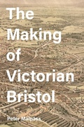 Cover: The Making of Victorian Bristol - Boydell Press