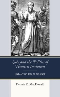 Abbildung von: Luke and the Politics of Homeric Imitation - Lexington Books/Fortress Academic