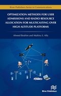Cover: Optimization Methods for User Admissions and Radio Resource Allocation for Multicasting over High Altitude Platforms - River Publishers