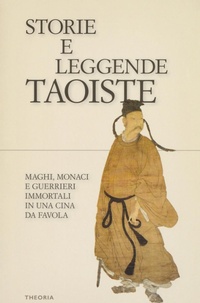 Abbildung von: Storie e leggende taoiste. Maghi, monaci e guerrieri immortali in una Cina da favola - Riflessi;Edizioni Theoria