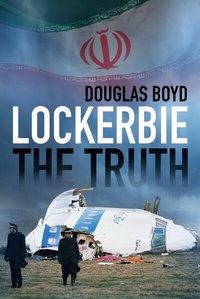 Abbildung von: Lockerbie: The Truth - The History Press Ltd