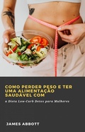 Cover: Como Perder Peso e Ter uma Alimenta&ccedil;&atilde;o Saud&aacute;vel com - Hiddenstuff Entertainment
