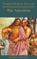 Cover: The Antichrist (Best Navigation, Active TOC) (Feathers Classics) - Feathers Classics