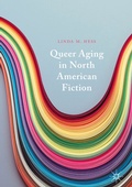 Cover: Queer Aging in North American Fiction - Palgrave Macmillan