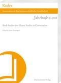 Cover: Kodex 8 (2018). Book Studies and Islamic Studies in Conversation - Harrassowitz Verlag