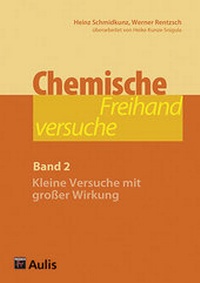 Abbildung von: Chemische Freihandversuche (Band 2) - Aulis Verlag in Friedrich Verlag GmbH