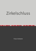 Cover: Der Zirkelschluss - epubli