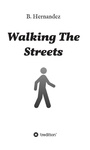 Cover: Walking the Streets - tredition