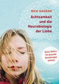 Bild vergrößern Bild: Achtsamkeit und die Neurobiologie der Liebe - Arbor