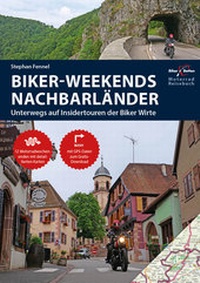 Abbildung von: Motorrad Reiseführer Biker Weekends Nachbarländer - TVV Touristik-Verlag GmbH