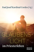 Cover: Glaubenslicht im Priesterleben - Media Maria