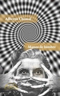 Cover: Manos de lumbre - Editorial P&aacute;ginas de Espuma