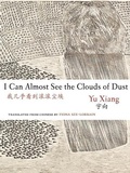 Cover: I Can Almost See the Clouds of Dust - Zephyr Press