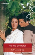 Cover: No me olvidar&aacute;s - Harlequin, una divisi&oacute;n de HarperCollins Ib&eacute;rica, S.A.