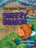 Cover: Courageous James and the Sneezy Dragon - Tellwell Talent