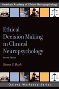 Cover: Ethical Decision Making in Clinical Neuropsychology - OUP eBook
