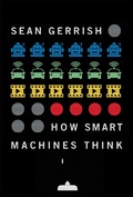 Cover: How Smart Machines Think - MIT Press