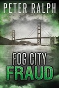 Cover: Fog City Fraud - Peter Ralph