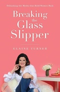 Cover: Breaking The Glass Slipper - E & J Communications