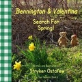 Cover: Bennington and Valentina Search For Spring - G. Stryker Ostafew