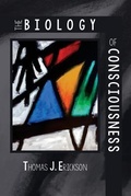 Cover: The Biology of Consciousness - Pebblebrook Press