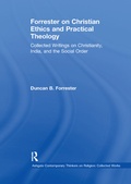 Cover: Forrester on Christian Ethics and Practical Theology - Routledge