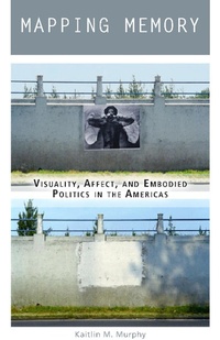 Enlarge image Cover: Mapping Memory - Fordham University Press