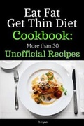 Cover: Eat Fat, Get Thin Diet Cookbook - D&d Graphics