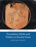 Cover: Foundation Myths and Politics in Ancient Ionia - Cambridge University Press