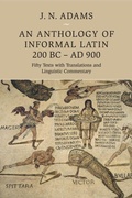 Cover: An Anthology of Informal Latin, 200 BC-AD 900 - Cambridge University Press
