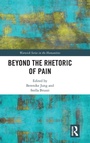 Cover: Beyond the Rhetoric of Pain - Routledge
