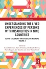 Cover: Understanding the Lived Experiences of Persons with Disabilities in Nine Countries - Routledge