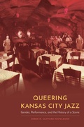 Cover: Queering Kansas City Jazz - University of Nebraska Press