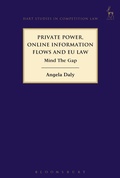Cover: Private Power, Online Information Flows and EU Law - Hart Publishing