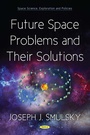 Cover: Future Space Problems and Their Solutions - Nova Science Publishers