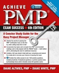 Cover: Achieve PMP Exam Success, 6th Edition - J. Ross Publishing