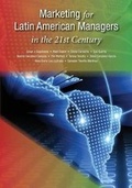Cover: Marketing for Latin American Managers in the 21st Century - wessex, inc.