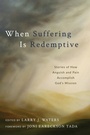 Cover: When Suffering Is Redemptive - Lexham Press