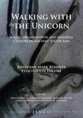 Cover: Walking with the Unicorn: Social Organization and Material Culture in Ancient South Asia - Archaeopress