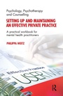 Cover: Setting Up and Maintaining an Effective Private Practice - Routledge