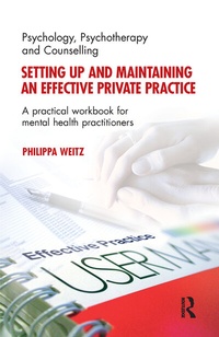 Enlarge image Cover: Setting Up and Maintaining an Effective Private Practice - Routledge