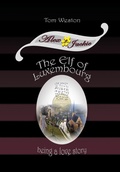 Cover: The Elf of Luxembourg - Tom Weston Media