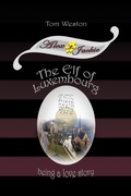 Cover: The Elf of Luxembourg - Tom Weston Media