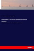 Cover: Preliminary Report of the Commission Appointed by the University of Pennsylvania - Hansebooks