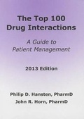 Cover: The Top 100 Drug Interactions 2013: A Guide to Patient Management - H & H Publishing Company