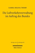 Cover: Die Luftverkehrsverwaltung im Auftrag des Bundes - Mohr Siebeck