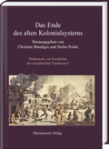 Cover: Das Ende des alten Kolonialsystems - Harrassowitz Verlag