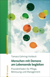 Abbildung von: Menschen mit Demenz am Lebensende begleiten - Ernst Reinhardt Verlag
