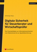 Cover: Digitale Sicherheit f&uuml;r Steuerberater und Wirtschaftspr&uuml;fer - LexisNexis Verlag ARD ORAC GmbH